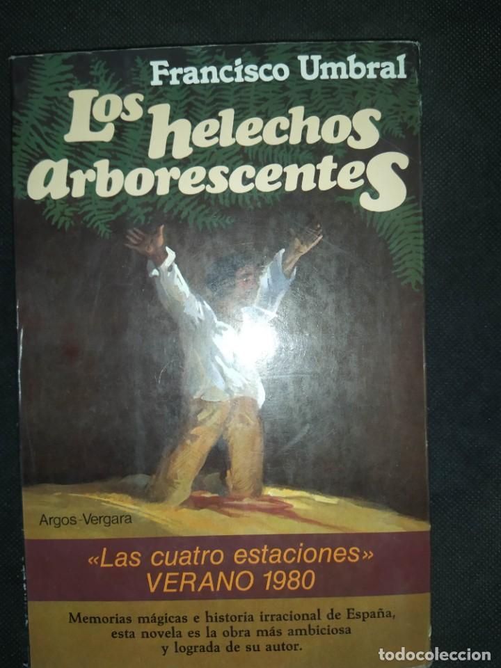 Libros de segunda mano: LOS HELECHOS ARBORESCENTES - FRANCISCO UMBRAL - Foto 1