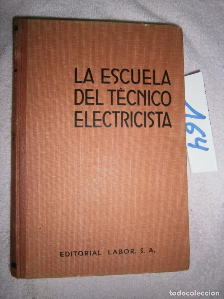 Libros de segunda mano: ANTIGUO LIBRO - LA ESCUELA DEL TECNICO ELECTRICISTA - Foto 1