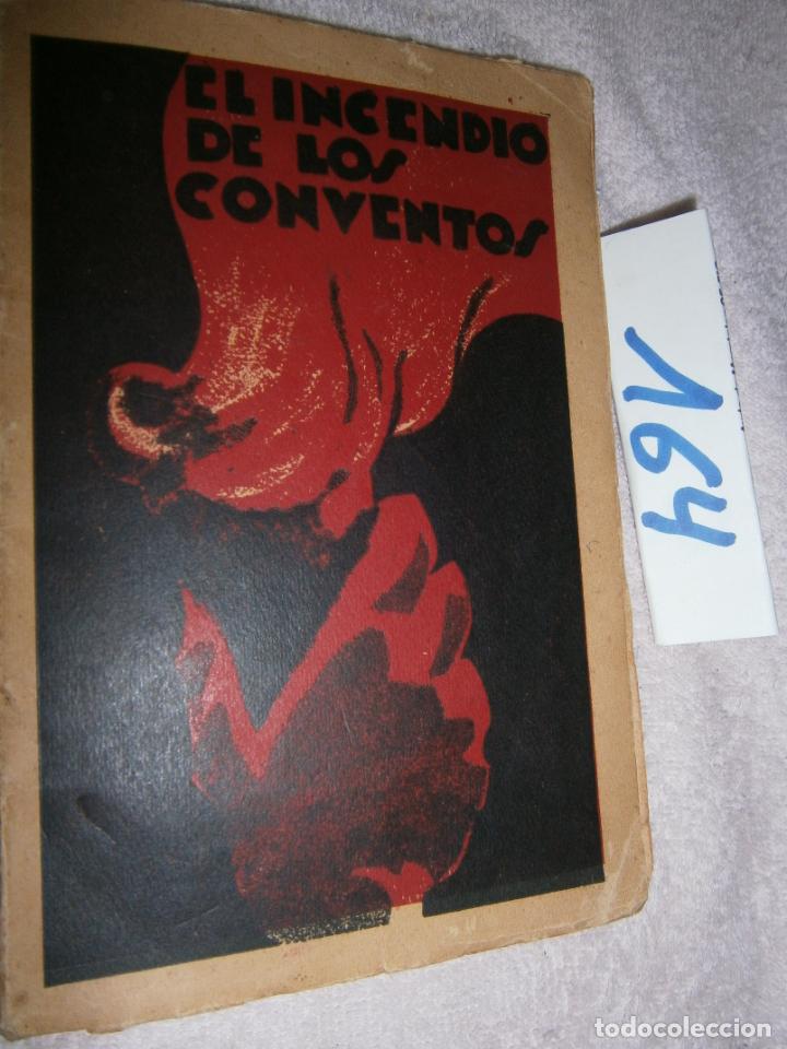 Libros de segunda mano: ANTIGUO LIBRO - CRONICA DE LA REVOLUCION - EL INCENDIO DE LOS CONVENTOS - Foto 1