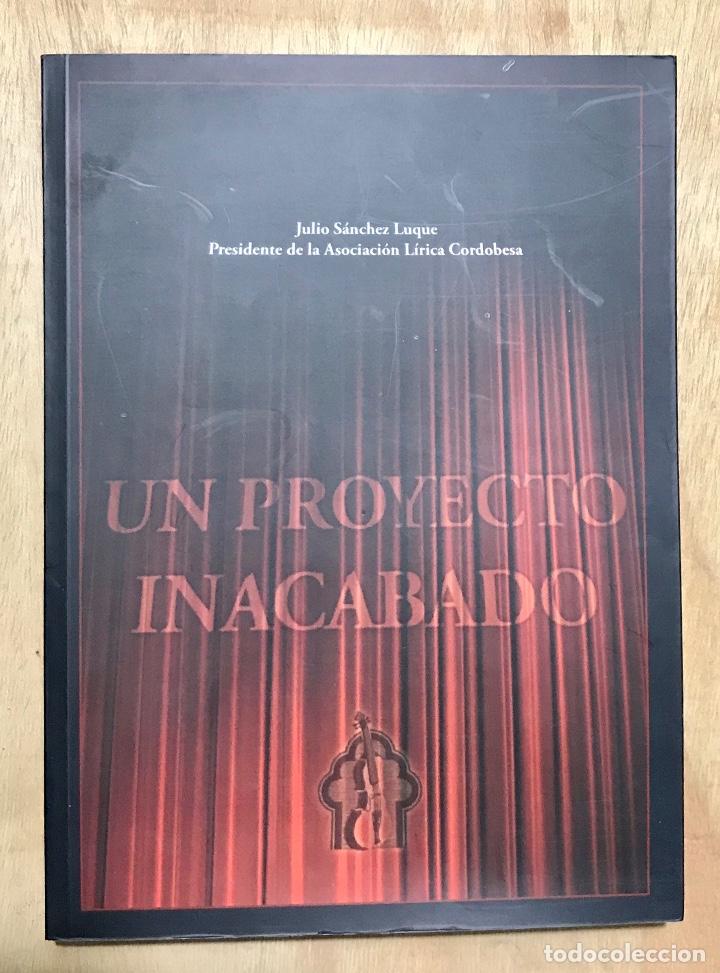 Libros de segunda mano: UN PROYECTO INACABADO. JULIO SANCHEZ LUQUE. - Foto 1