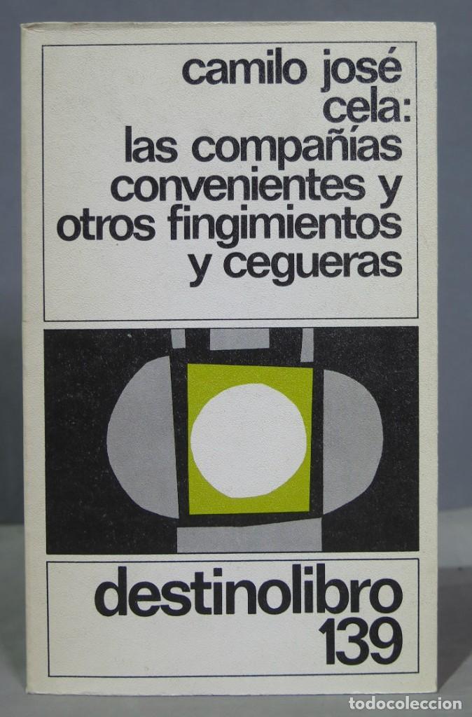 Libros de segunda mano: 1981.- LAS COMPA&Ntilde;IAS CONVENIENTES Y OTROS FINGIMIENTOS Y CEGUERAS. CELA - Foto 1