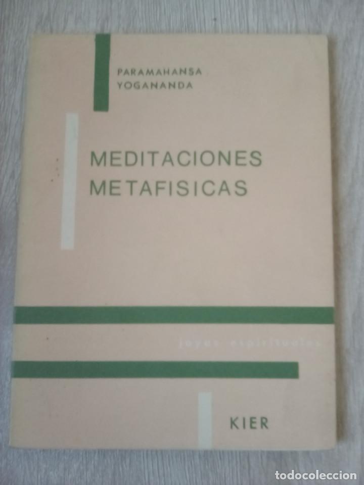 Libros de segunda mano: Meditaciones metaf&iacute;sicas - Paramahansa Yogananda (Ed. Kier) - Foto 1