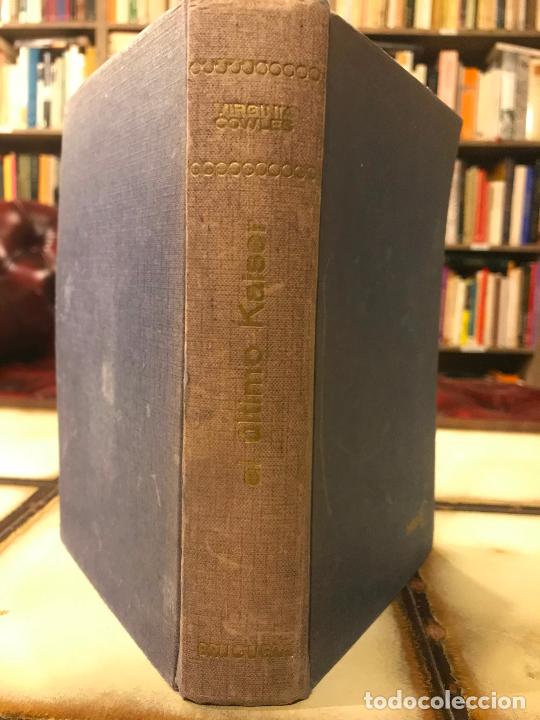 Libros de segunda mano: El &uacute;ltimo Kaiser. Virginia Cowles. - Foto 1