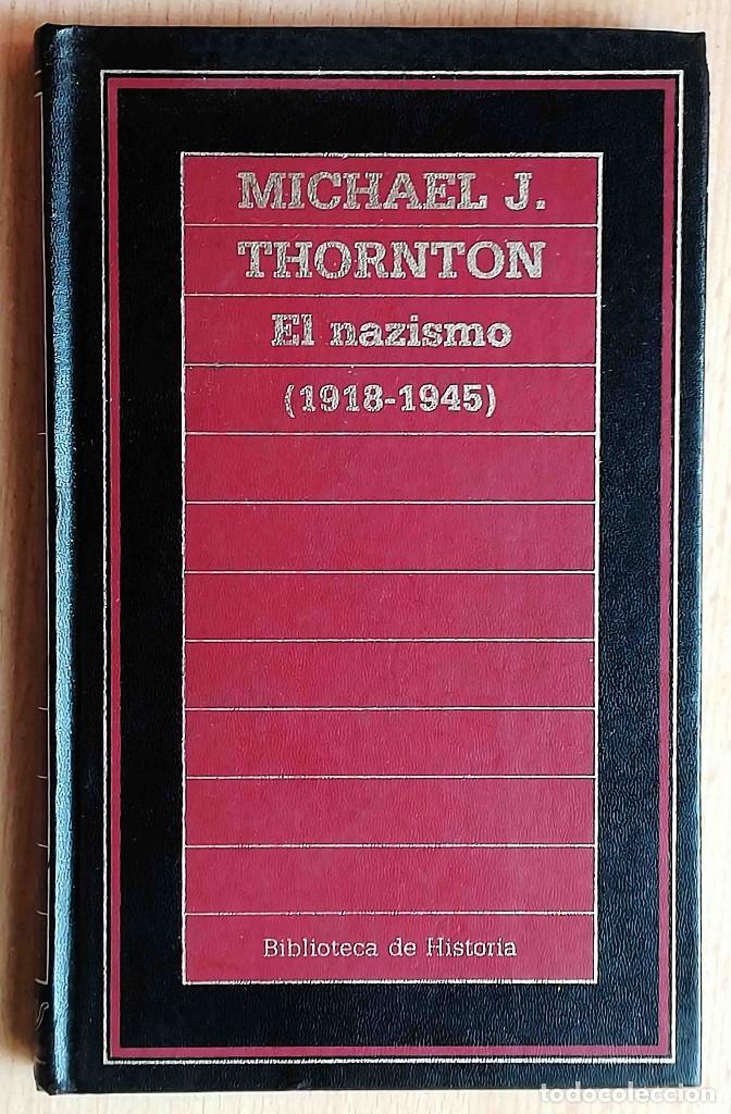 Libros de segunda mano: El nazismo (1918 - 1945) (Michael J. Thorton) Orbis 1987 - Foto 1