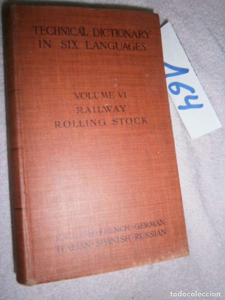 Second hand books: ANTIGUO DICCIONARIO TECNICO - MATERIAL RODANTE FERROVIARIO - TERMINOS TEC. 6 IDIOMAS - VOL VI