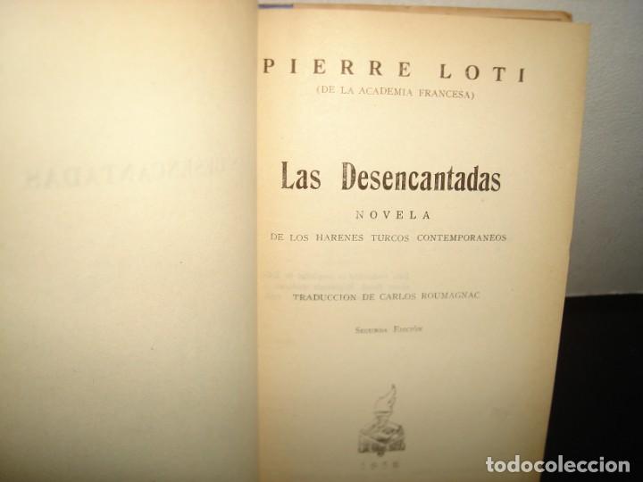 Libros de segunda mano: 160- LAS DESENCANTADAS - PIERRE LOTI - EDICIONES BOTAS - 1958 - Foto 3