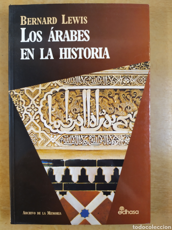 Libros de segunda mano: LOS &Aacute;RABES EN LA HISTORIA / BERNARD LEWIS / 1&ordf;ed.1996. EDHASA - Foto 1