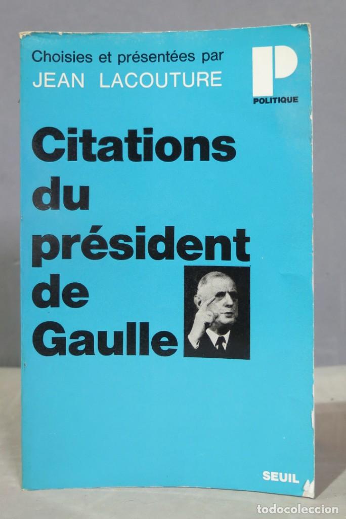 Libros de segunda mano: Citations du pr&eacute;sident de Gaulle. Lacouture - Foto 1