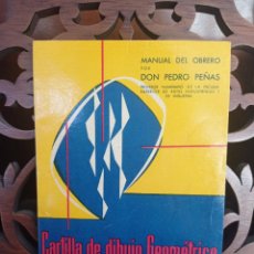 Libros de segunda mano: CARTILLA DE DIBUJO GEOMÉTRICO INDUSTRIAL, PEDRO PEÑAS. GEOMETRIA PLANA Y APLICACIONES. 1958