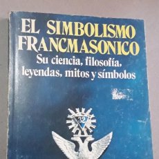 Libros de segunda mano: EL SIMBOLISMO FRANCMASONICO R.W MACKEY