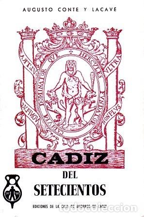 Libros de segunda mano: CADIZ DEL SETECIENTOS . 2 TOMOS - CONTE LACAVE, AUGUSTO - A-CA-0072 ,8 - Foto 1