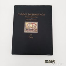 Libros de segunda mano: SVMMA DAEMONIACA TRATADO DE DEMONOLOGÍA Y MANUAL DE EXORCISTAS J.A FORTEA 365. Lote 351087089