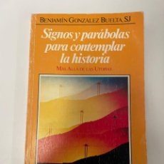 Libros de segunda mano: SIGNOS Y PARÁBOLAS PARA CONTEMPLAR LA HISTORIA. Lote 351126639