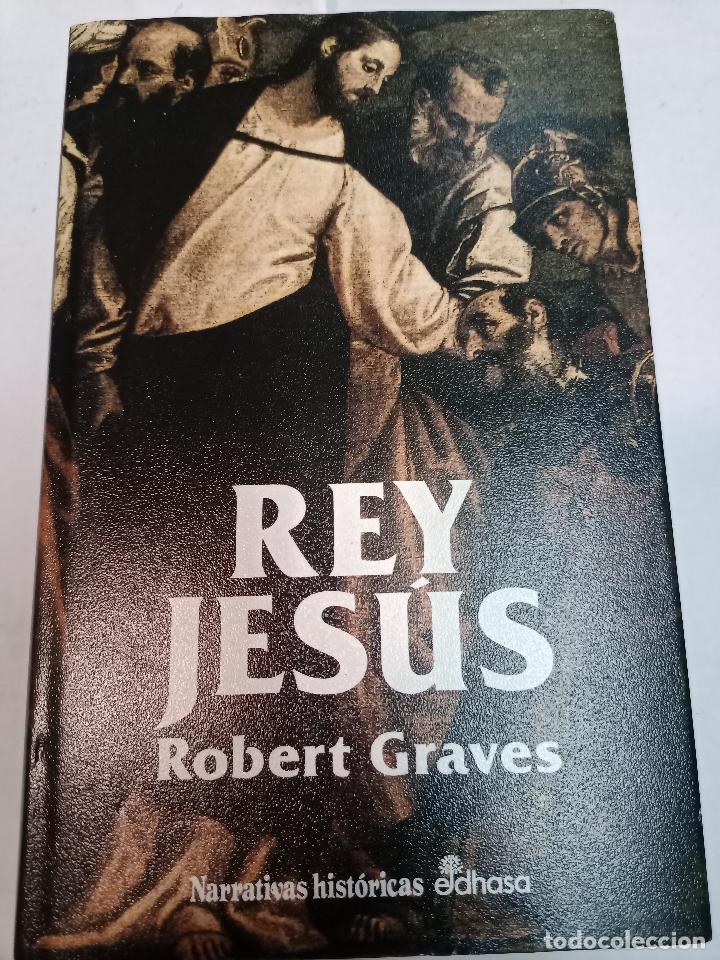 Libros de segunda mano: ROBERT GRAVES Rey Jes&uacute;s SA10215 - Foto 1