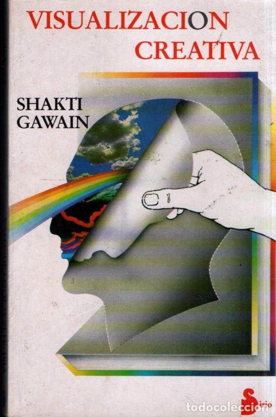 Libros de segunda mano: SHAKTI GAWAIN : VISUALIZACI&Oacute;N CREATIVA (SIRIO, 1991) - Foto 1