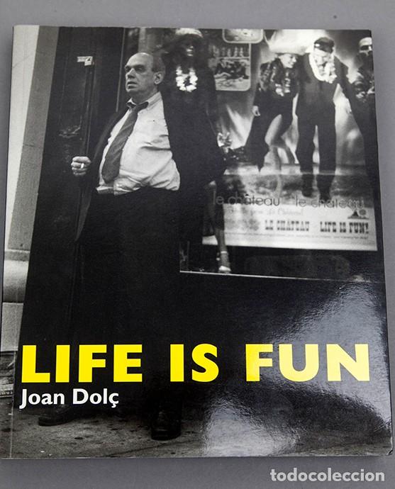 Libros de segunda mano: JOAN DOL&Ccedil; - LIFE IS FUN - DEDICATORIA AUTOGRAFA - Foto 1