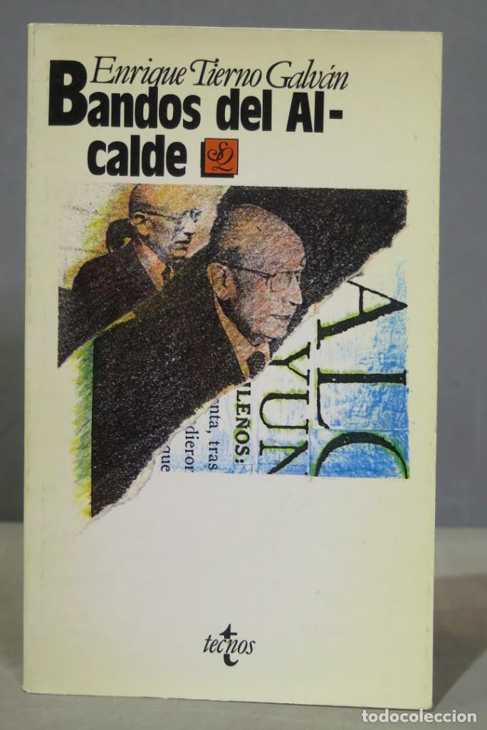 Libros de segunda mano: BANDOS DEL ALCALDE. ENRIQUE TIERNO GALV&Aacute;N - Foto 1