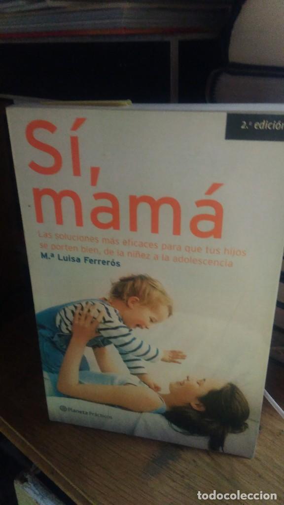 Libros de segunda mano: S&Iacute;, MAM&Aacute;, M. LUISA FERRER&Oacute;S, ED. PLANETA - Foto 1