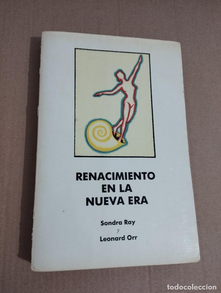 Libros de segunda mano: RENACIMIENTO EN LA NUEVA ERA (SONDRA RAY / LEONARD ORR) - Foto 1
