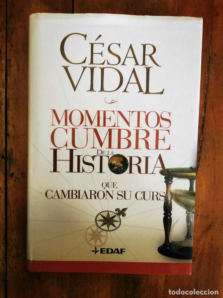 Libros de segunda mano: VIDAL, C&eacute;sar. Momentos cumbre de la historia - Foto 1