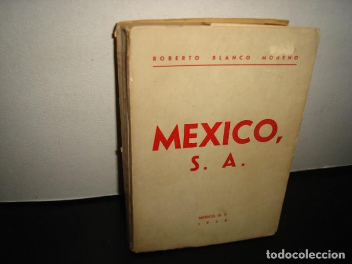 Libros de segunda mano: 26- M&Eacute;XICO S. A. - ROBERTO BLANCO MOHENO - 1958 - Foto 1