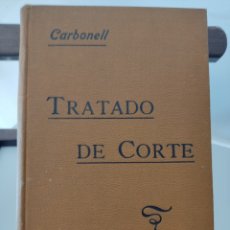 Livros em segunda mão: TRATADO COMPLETO DE CORTE Y CONFECCIÓN/ MERCEDES CARBONELL/ BARCELONA, 1910. Lote 352503014