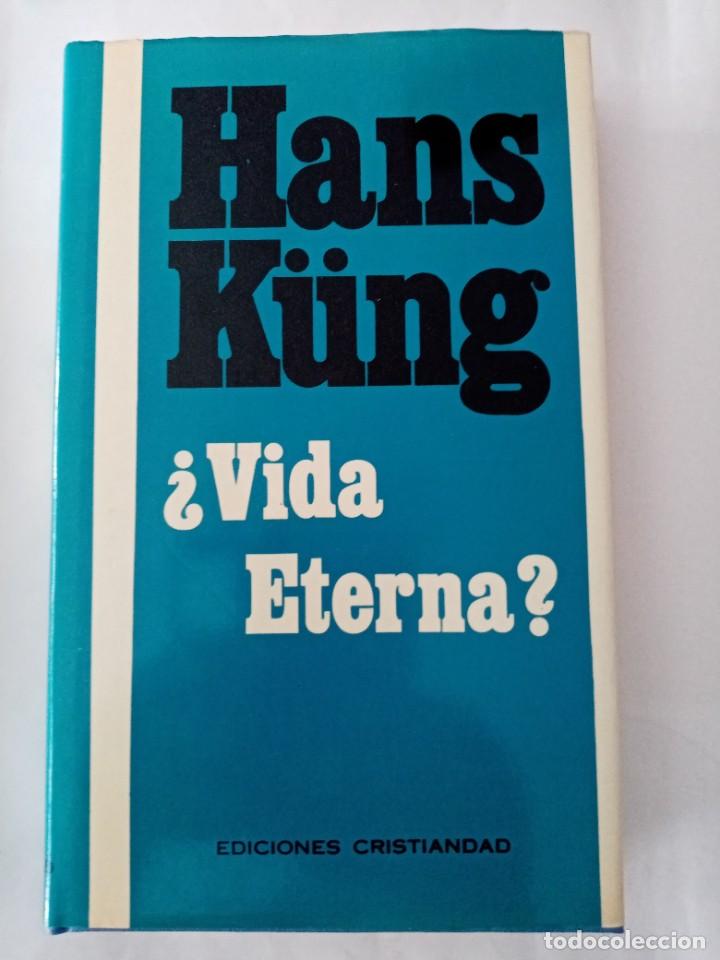 Libros de segunda mano: &iquest; VIDA ETERNA ?. Hans K&uuml;ng ( EDICIONES CRISTIANDAD ) - Foto 1