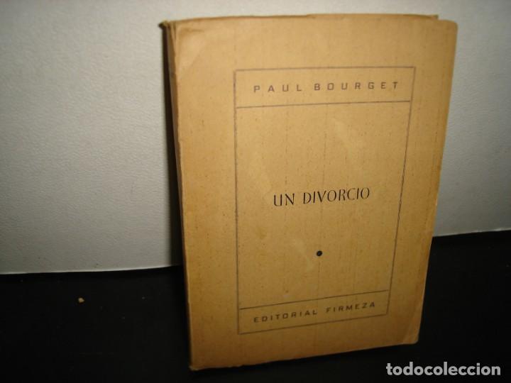 Libros de segunda mano: 26- UN DIVORCIO - PAUL BOURGET - 1944 - Foto 1