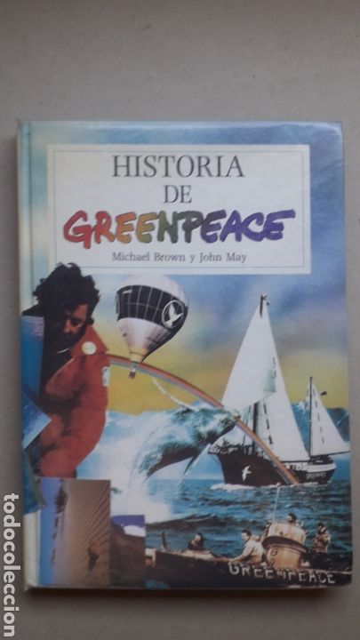 Libros de segunda mano: HISTORIA DE GREENPEACE - MICHAEL BROWN - JOHN MAY *t11 - Foto 1