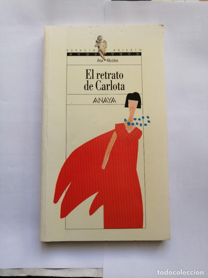 Libros de segunda mano: El retrato de Carlota. Ana Alcolea. Libro - Foto 1