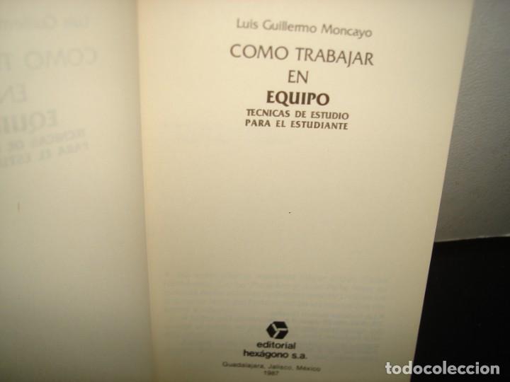Libros de segunda mano: 26- C&Oacute;MO TRABAJAR EN EQUIPO - LUIS GUILLERMO MONCAYO - Foto 4