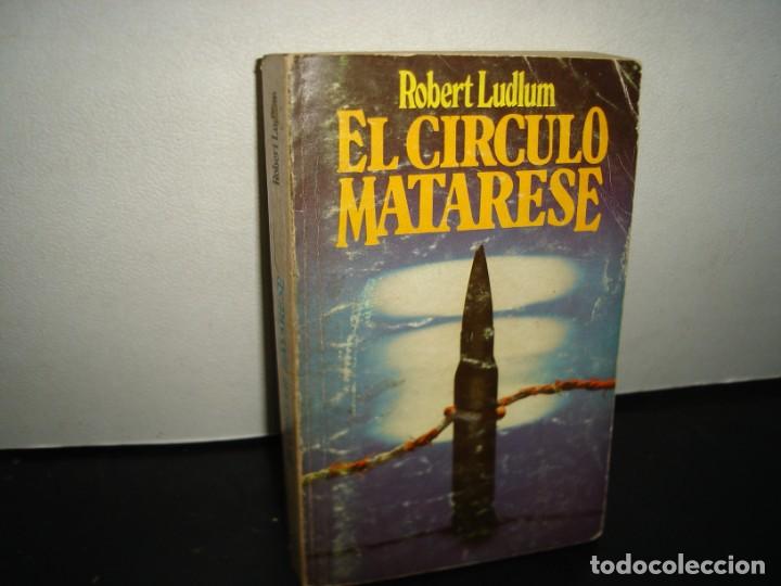 Libros de segunda mano: 26- EL C&Iacute;RCULO MATARESE - ROBERT LUDLUM - Foto 1
