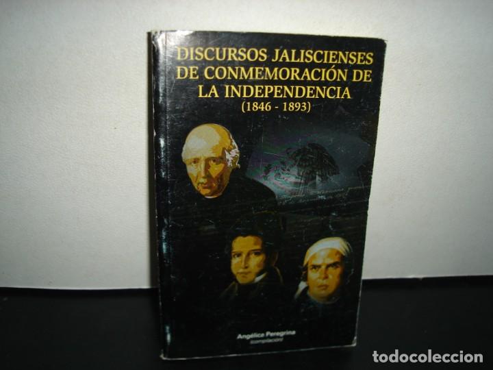 Second hand books: 24- Discursos Jaliscienses De Conmemoraci&oacute;n De La Independencia. Facsimilar De 1846