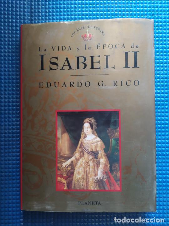 Libros de segunda mano: LA VIDA Y LA EPOCA DE ISABEL II EDUARDO G RICO - Foto 1