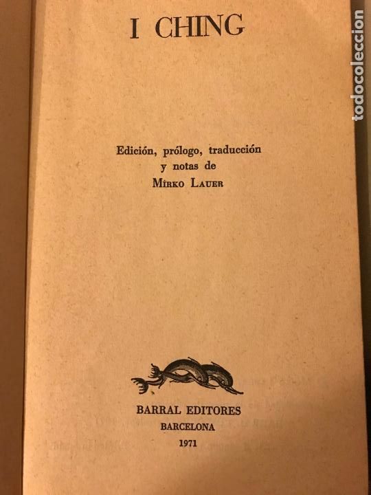 Libros de segunda mano: I Ching. Edici&oacute;n y versi&oacute;n de Mirko Lauer. INCLUYE DESPLEGABLE CON LOS HEXAGRAMAS - Foto 2