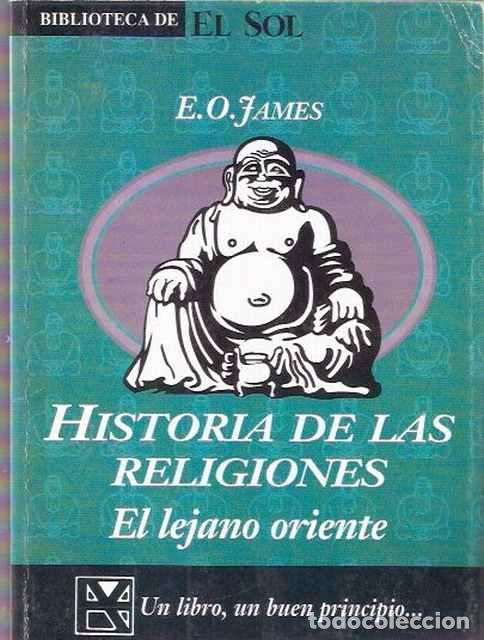 Libros de segunda mano: Historia de las religiones. El lejano Oriente - James, E. O. - Foto 1