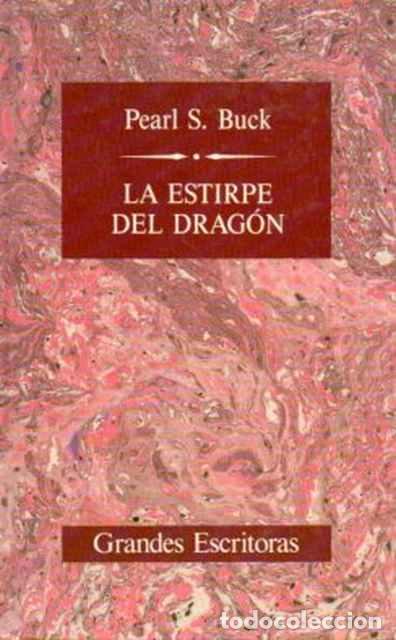 Libri di seconda mano: La estirpe del dragón - Buck, Pearl S.