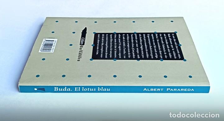 Libros de segunda mano: BUDA, EL LOTUS BLAU - ALBERT PARAREDA - BUDISME ----- (Exemplar nou) - Foto 2