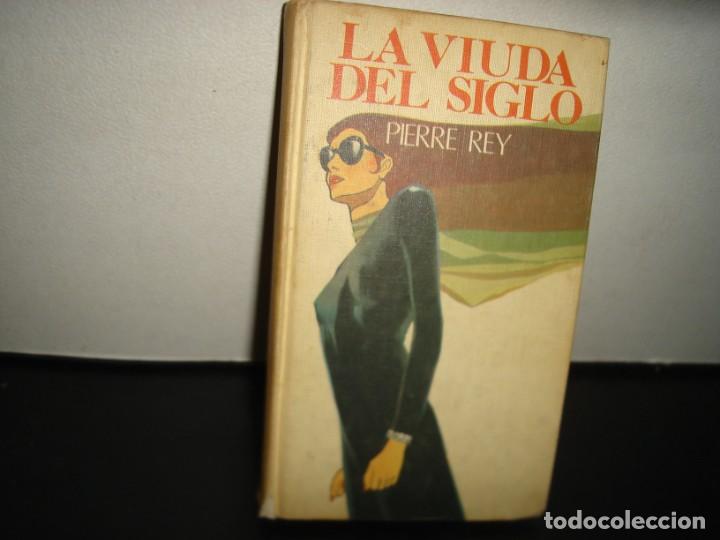 Libros de segunda mano: 24- LA VIUDA DEL SIGLO - PIERRE REY - Foto 1