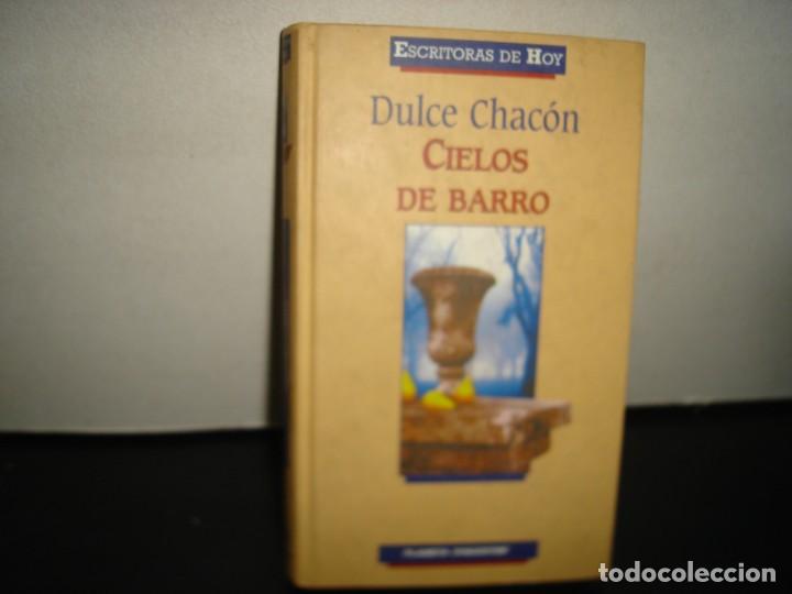 Libros de segunda mano: 24- CIELOS DE BARRO - DULCE CHAC&Oacute;N - Foto 1