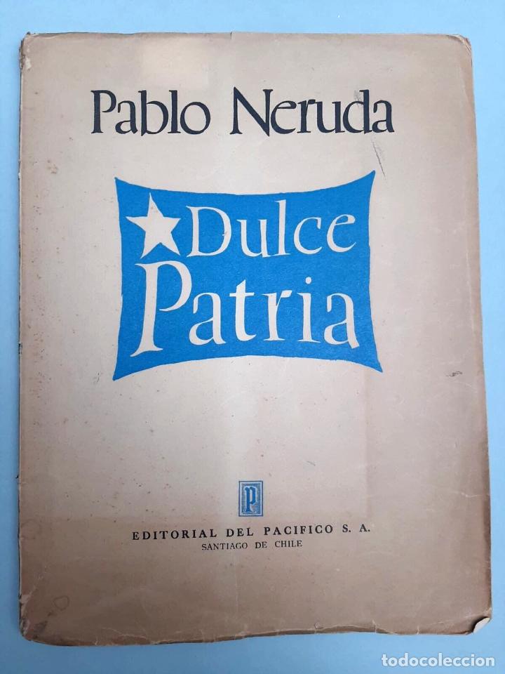 Libros de segunda mano: Neruda, Pablo - Dulce Patria - Primera Edici&oacute;n 1949 - Foto 1