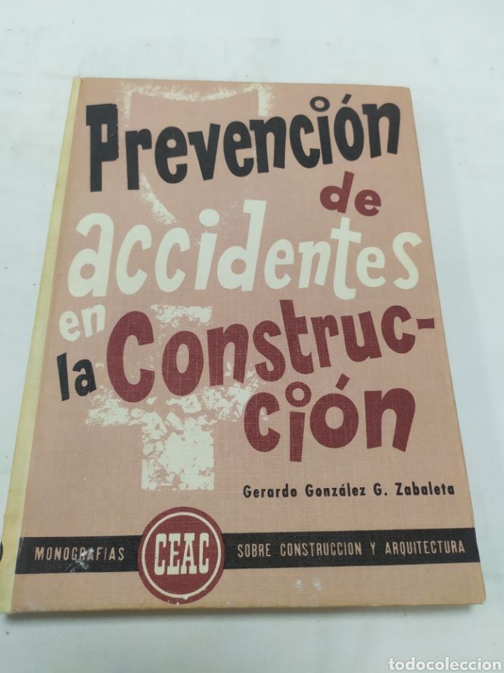 Libros de segunda mano: Prevenci&oacute;n de accidentes en la construcci&oacute;n, Monograf&iacute;as CEAC, 1967 - Foto 1