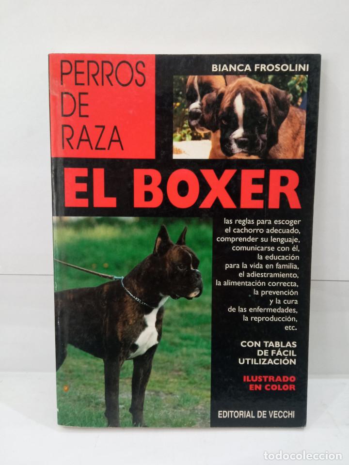 Libros de segunda mano: Perros de raza &rdquo;El boxer&rdquo; - Bianca Frasolini - Editorial de Vecchi 1999. - Foto 1