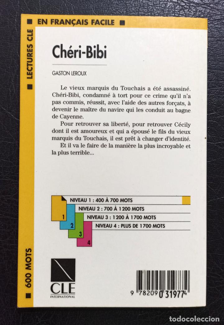 Libros de segunda mano: CH&Eacute;RI-BIBI - GASTON LEROUX - EN FRAN&Ccedil;AIS FACILE - LECTURES CLE - Foto 2