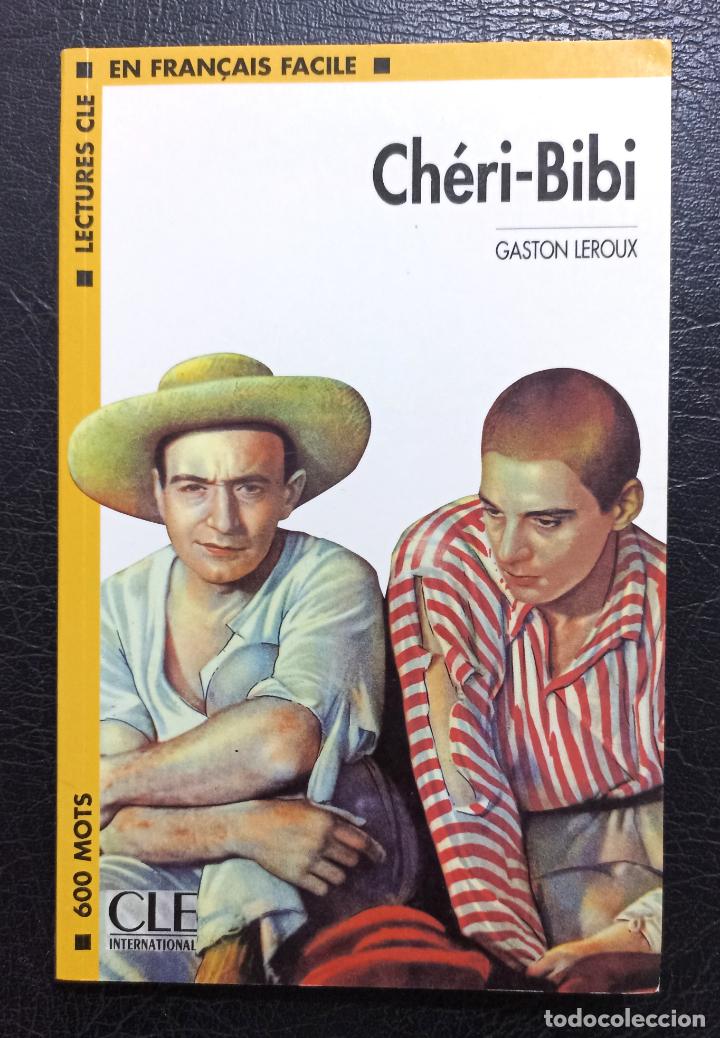Libros de segunda mano: CH&Eacute;RI-BIBI - GASTON LEROUX - EN FRAN&Ccedil;AIS FACILE - LECTURES CLE - Foto 1