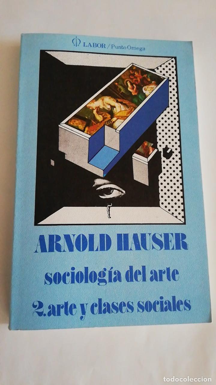 Libri di seconda mano: SOCIOLOG&Iacute;A DEL ARTE 2 . ARNOLD HAUSER