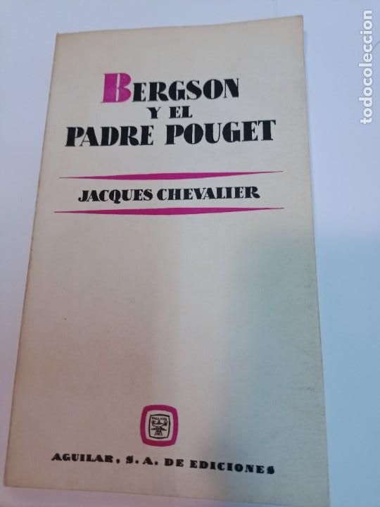Libros de segunda mano: JACQUES CHEVALIER Bergson y el padre Pouget SA10325 - Foto 1