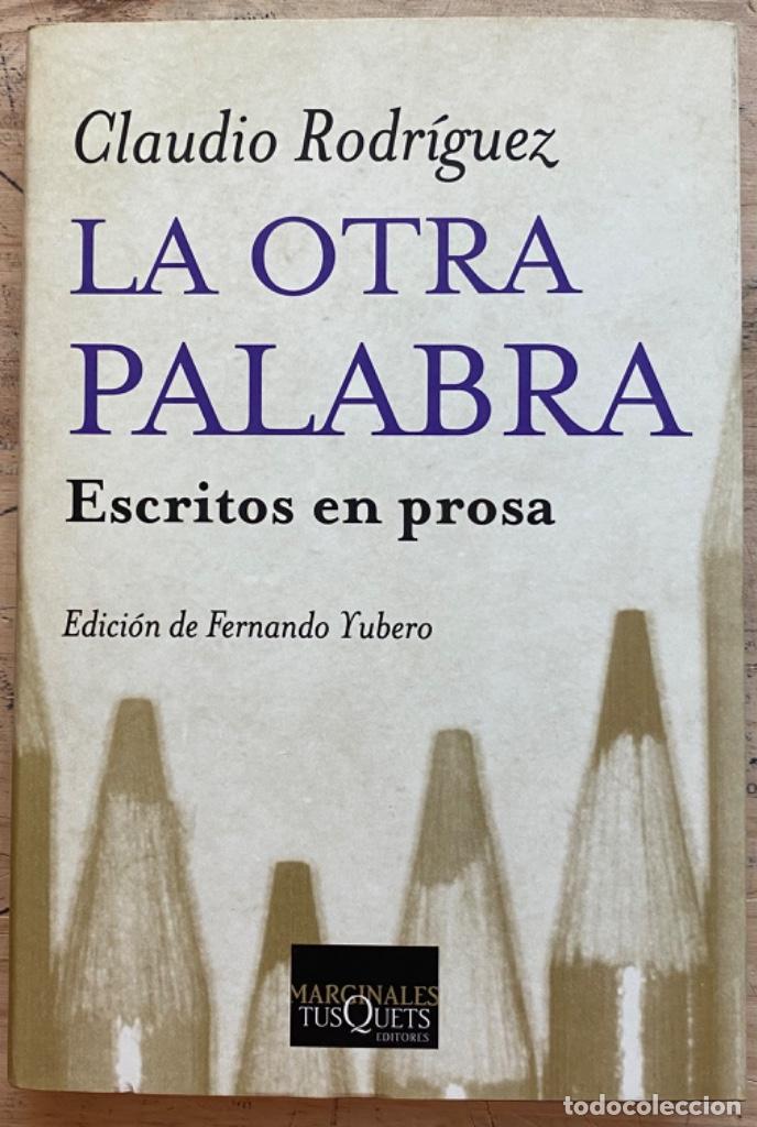 Libros de segunda mano: Claudio Rodr&iacute;guez. La otra palabra - Foto 1