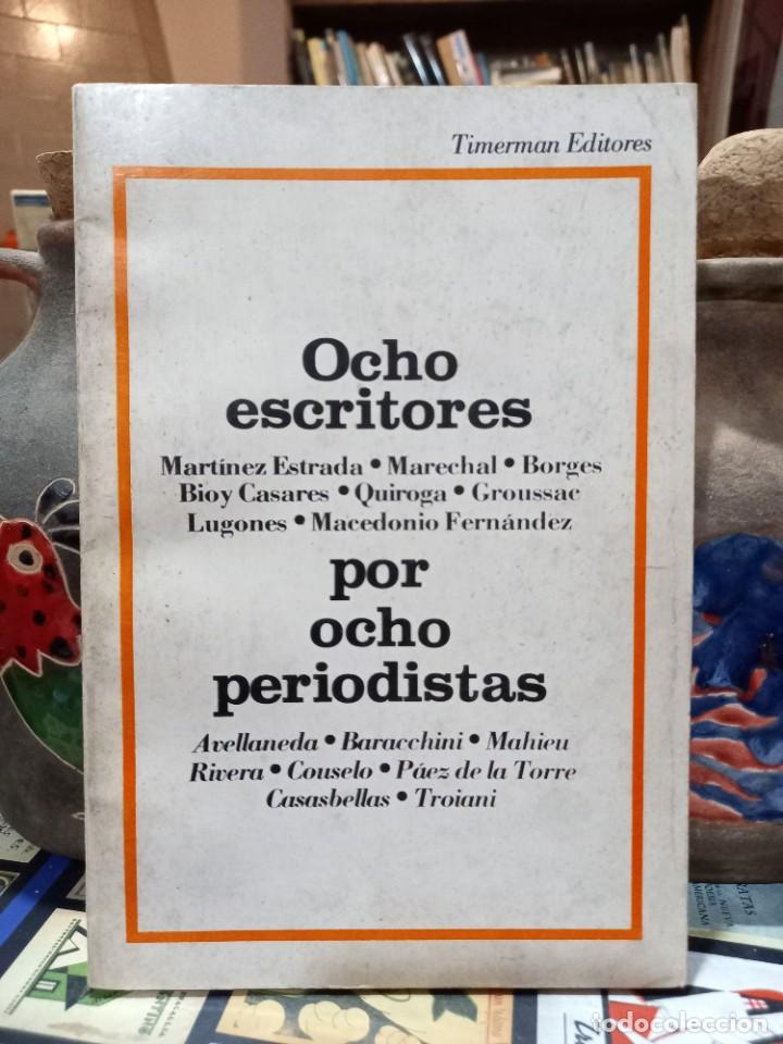 Livres d'occasion: Ocho escritores por Ocho periodistas / Timerman Editores 1976