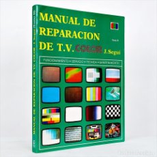 Libros de segunda mano: MANUAL DE REPARACIÓN DE T.V. TV COLOR TOMO-II JUAN J. SEGUÍ. Lote 353424133
